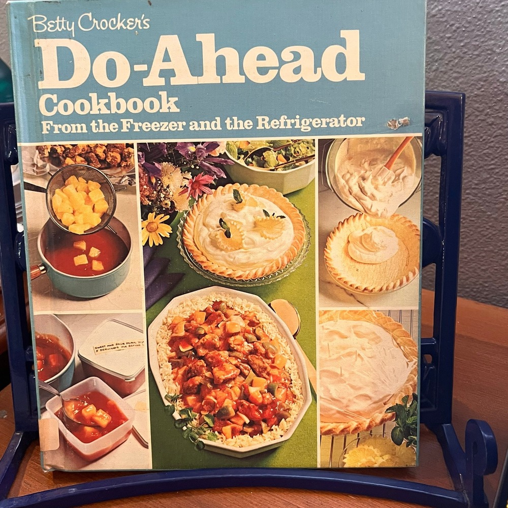 Betty‎ Crocker Do-Ahead Cookbook, From the Freezer and the Refrigerator 1973